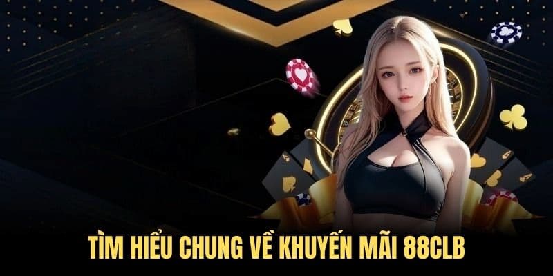 khuyen mai 88clb hien nay duoc rat nhieu nguoi choi yeu thich